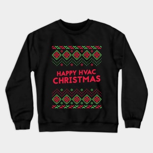 Happy HVAC Christmas Ugly Sweater Crewneck Sweatshirt